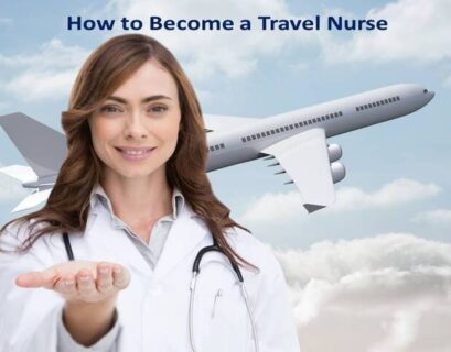 How to Become a Travel Nurse