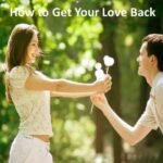 How to Get Your Love Back