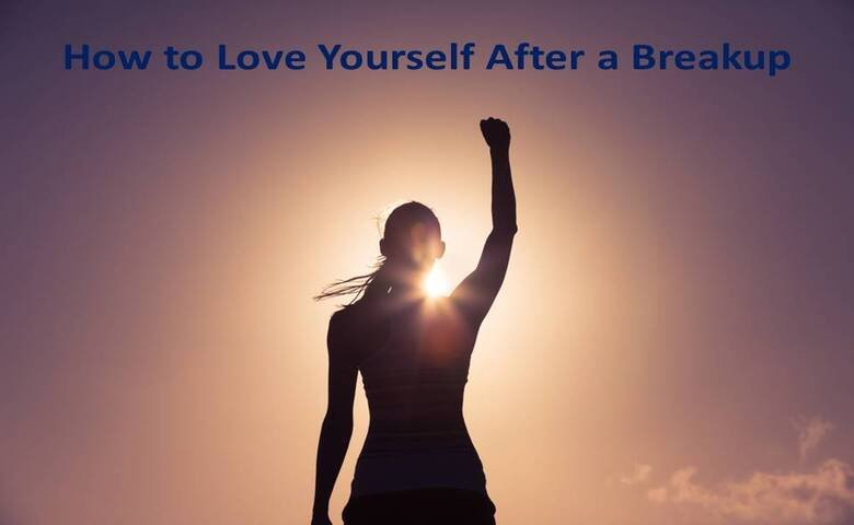 How to Love Yourself After a Breakup