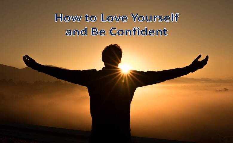 How to Love Yourself and Be Confident