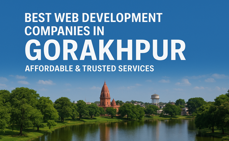 Best Web Development Companies in Gorakhpur