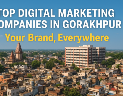 Top Digital Marketing Companies in Gorakhpur