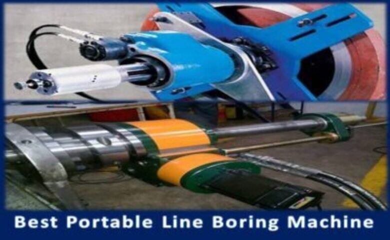 Best Portable Line Boring Machine