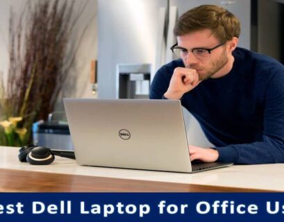 Best Dell Laptop for Office Use
