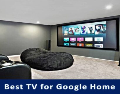 Best Smart TV for Google Home