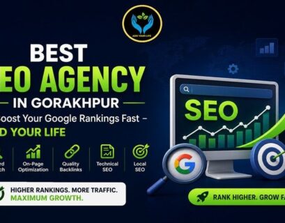 Best SEO Agency in Gorakhpur to Boost Your Google Rankings Fast