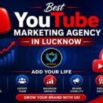 Best YouTube Marketing Agency in Lucknow