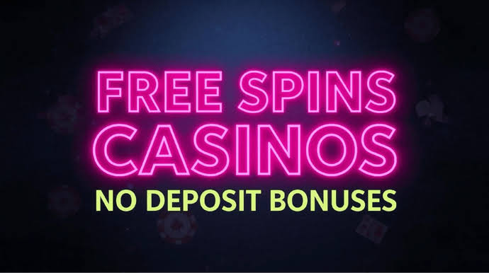 Discover the World of Free Spins No Deposit Bonuses
